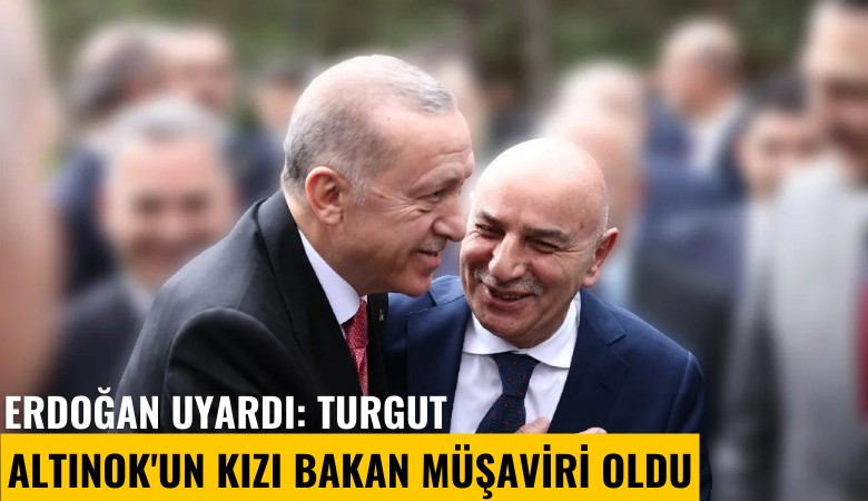 Erdoğan uyardı: Turgut Altınok'un kızı bakan müşaviri oldu