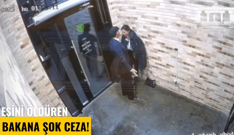 Eşini öldüren bakana şok ceza!