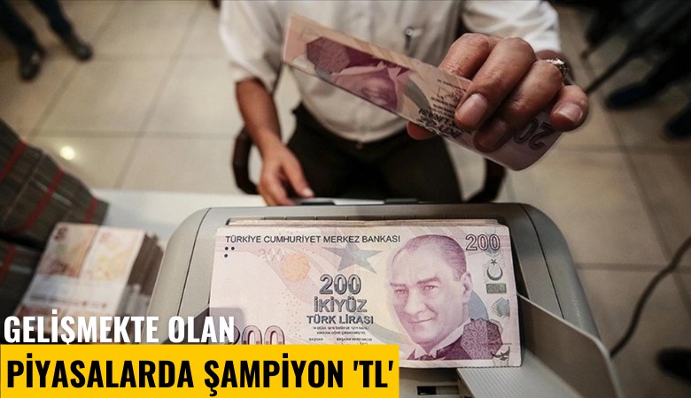 Gelişmekte olan piyasalarda şampiyon 'TL'