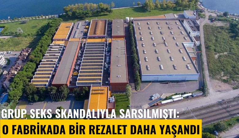 Grup seks skandalıyla sarsılmıştı: O fabrikada bir rezalet daha yaşandı