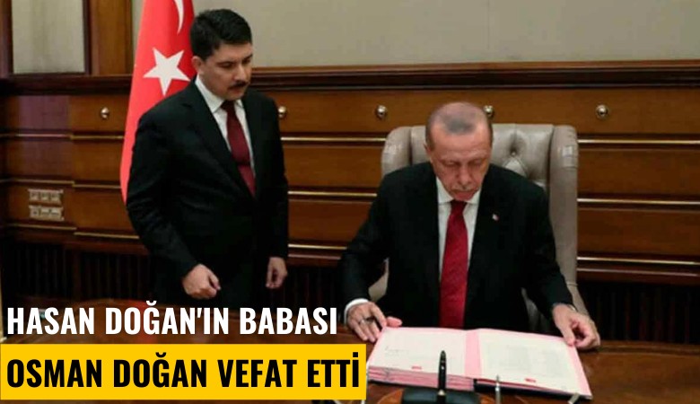 Hasan Doğan'ın babası Osman Doğan vefat etti