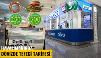 Havalimanında dövizde tefeci tarifesi!
