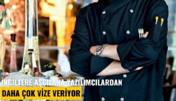 İngiltere aşçılara yazılımcılardan daha çok vize veriyor