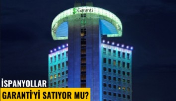 İspanyollar Garanti'yi satıyor mu?