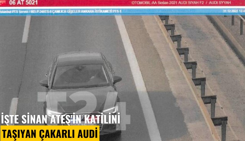 İşte Sinan Ateş'in katilini taşıyan çakarlı Audi