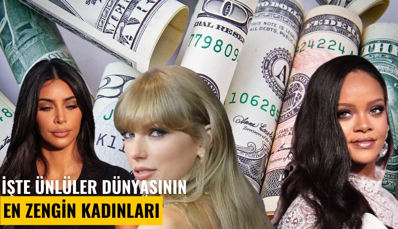 İşte ünlüler dünyasının en zengin kadınları