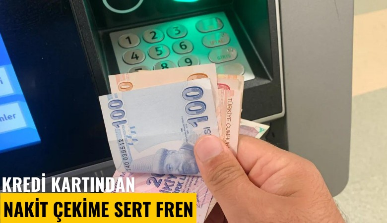 Kredi kartından nakit çekime sert fren