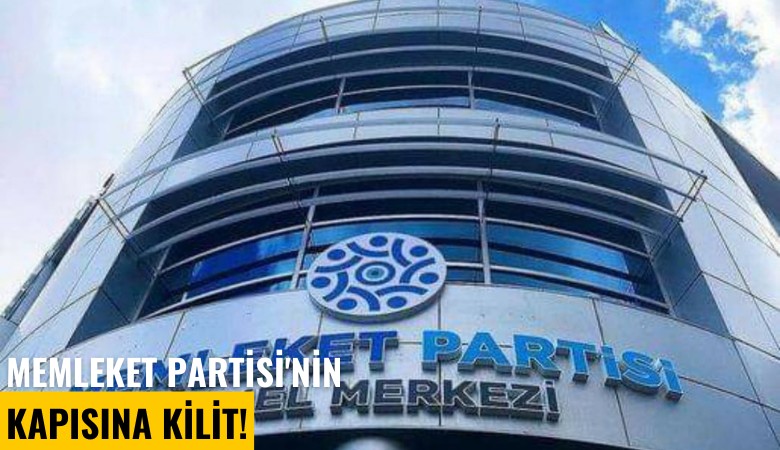 Memleket Partisi'nin kapısına kilit!