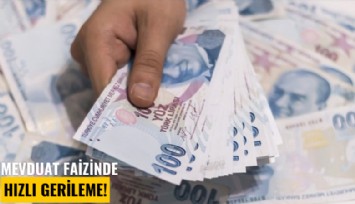 Mevduat faizinde hızlı gerileme!