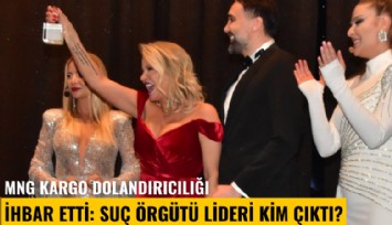 MNG Kargo dolandırıcılığı ihbar etti: Suç örgütü lideri kim çıktı?