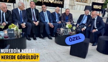 Nureddin Nebati nerede görüldü?
