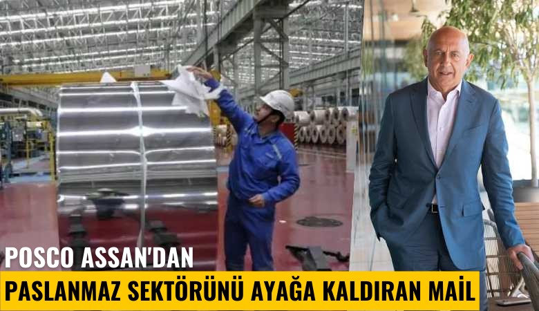 Posco Assan'dan paslanmaz sektörünü ayağa kaldıran mail