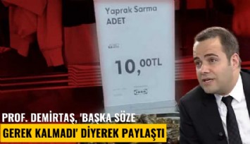 Prof. Demirtaş, 'Başka söze gerek kalmadı' diyerek paylaştı