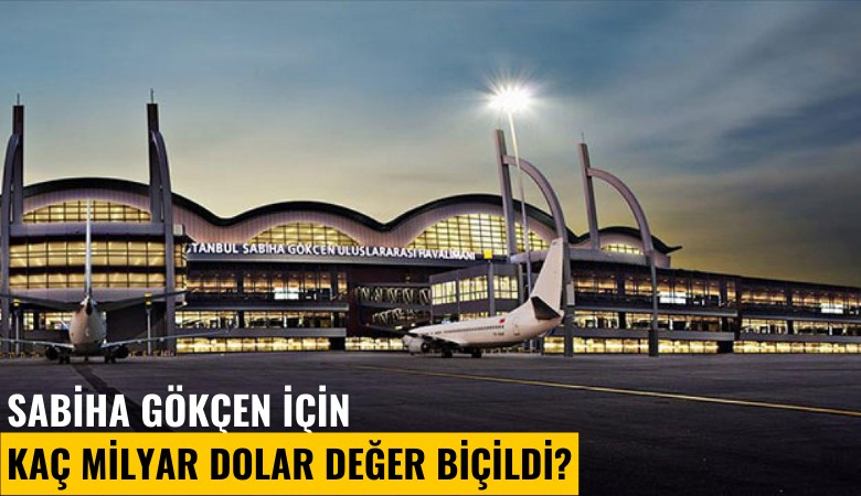Sabiha Gökçen için kaç milyar dolar isteniyor?