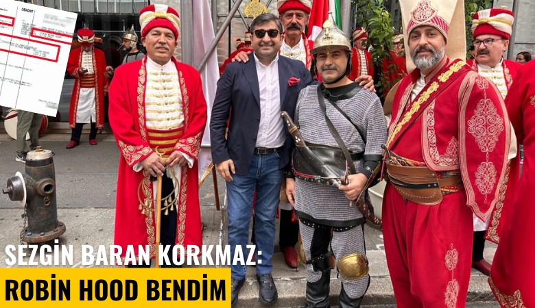 Sezgin Baran Korkmaz ilk kez açıkladı: Robin Hood bendim