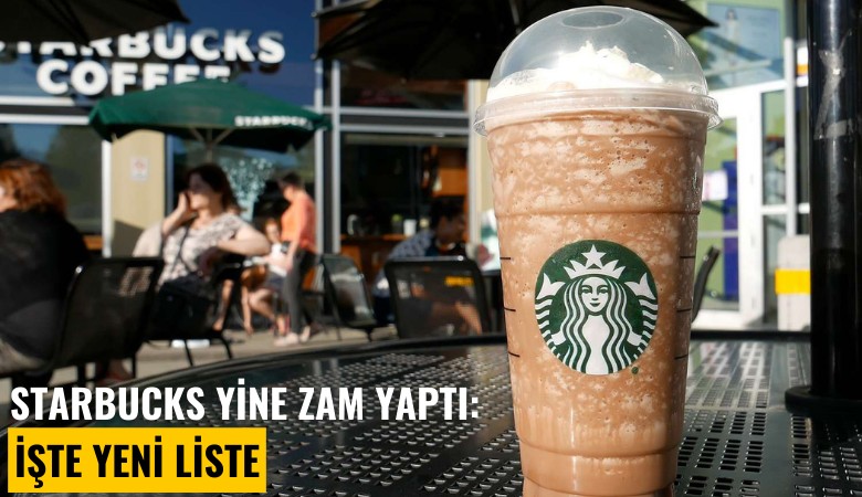 Starbucks yine zam yaptı: İşte yeni liste