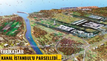 Tarikatlar Kanal İstanbul'u parsellemiş... İşte arazileri...