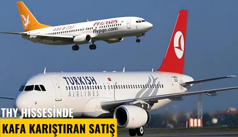 THY hissesinde kafa karıştıran satış