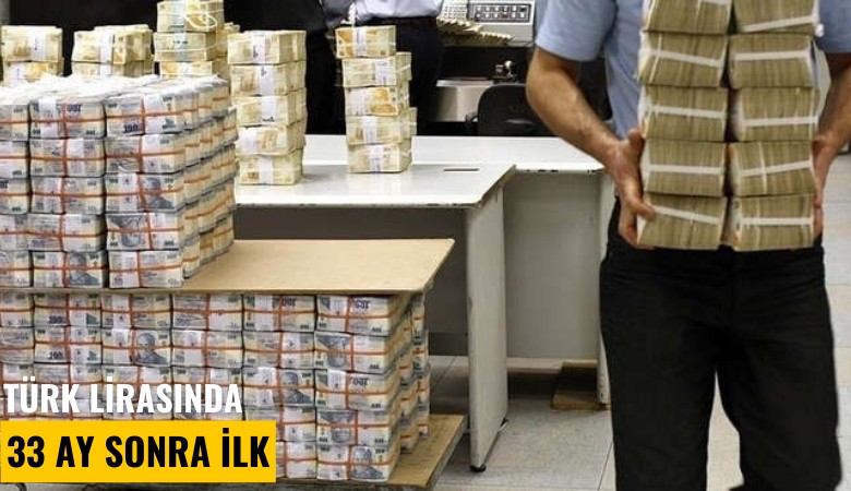 Türk Lirasında 33 ay sonra ilk