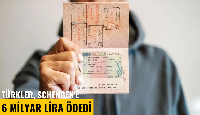 Türkler, Schengen'e 6 milyar lira ödedi