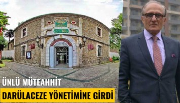 Ünlü müteahhit Darülaceze yönetimine girdi