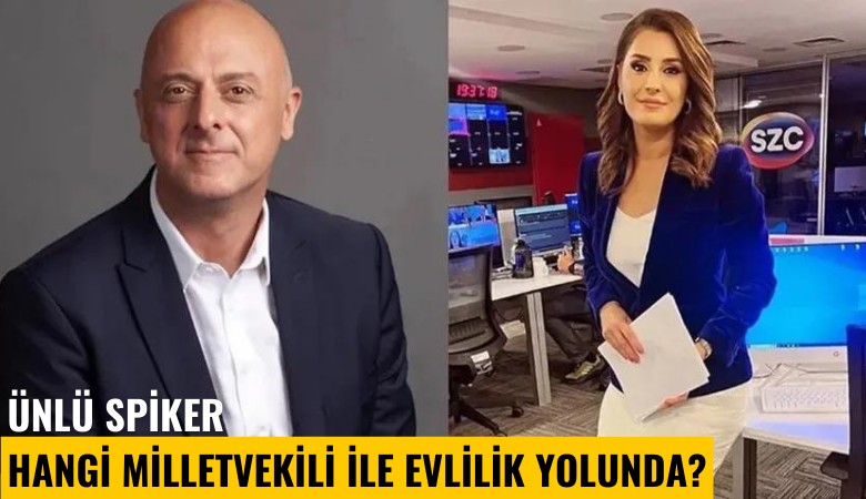 Ünlü spiker hangi milletvekili ile evlilik yolunda?