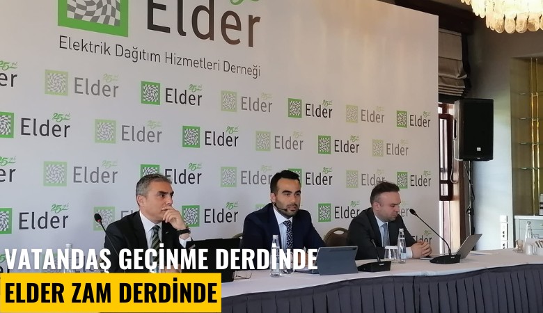 Vatandaş geçinme derdinde, ELDER zam derdinde