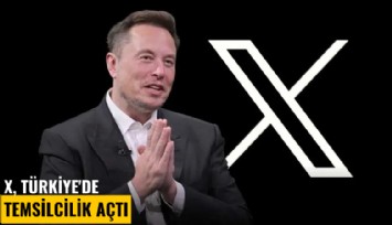 X, Türkiye'de temsilcilik açtı