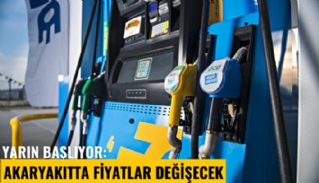 Yarın başlıyor: Akaryakıtta fiyatlar değişecek