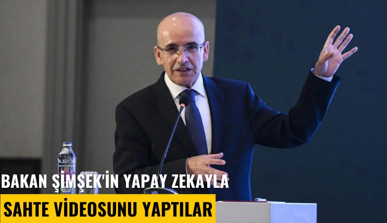 Bakan Şimşek'in yapay zekayla sahte videosunu yaptılar