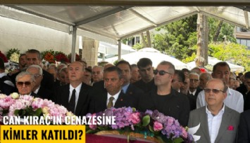 Can Kıraç'ın cenazesine kimler katıldı?