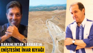 Çevre Bakanlığı'ndan Zarrab'ın eniştesine imar kıyağı