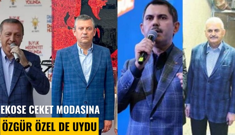 Ekose ceket modasına Özgür Özel de uydu