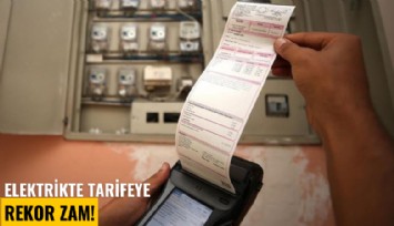 Elektrikte tarifeye rekor zam!