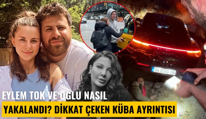 Eylem Tok ve oğlu nasıl yakalandı? Dikkat çeken Küba ayrıntısı