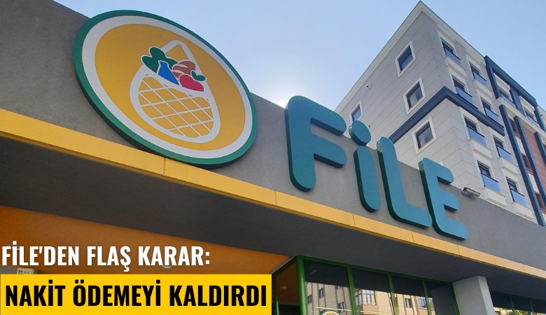 File'den flaş karar: Nakit ödemeyi kaldırdı