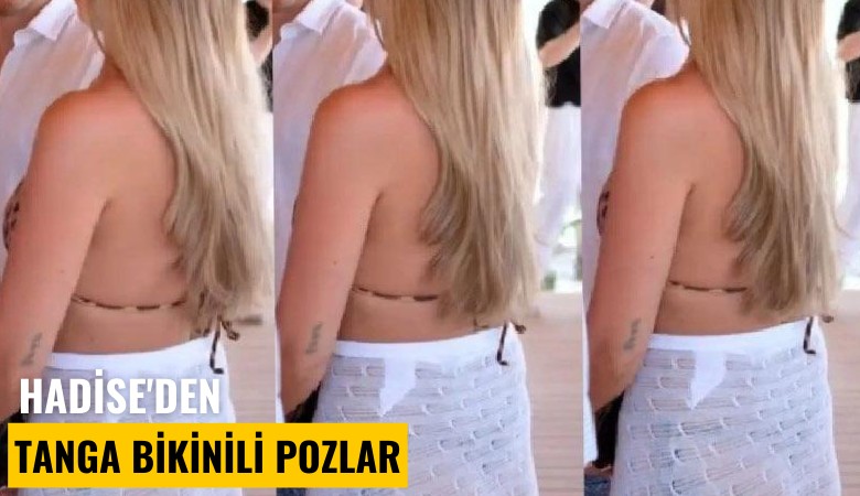 Hadise'den tanga bikinili pozlar