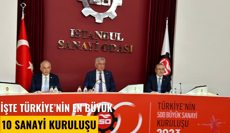 İşte Türkiye'nin en büyük 10 sanayi devi