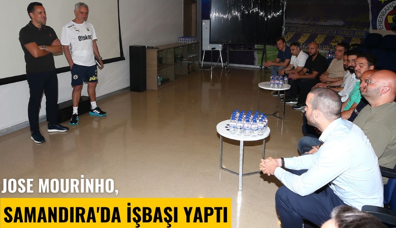 Jose Mourinho, Samandıra'da işbaşı yaptı