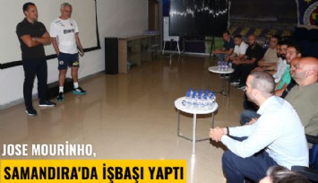 Jose Mourinho, Samandıra'da işbaşı yaptı