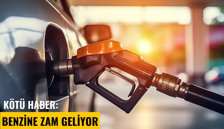 Kötü haber: Benzine zam geliyor