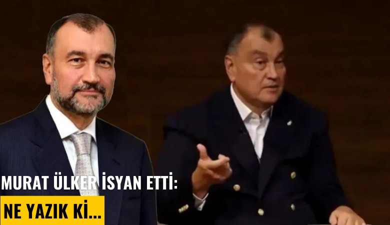 Murat Ülker isyan etti: Ne yazık ki...