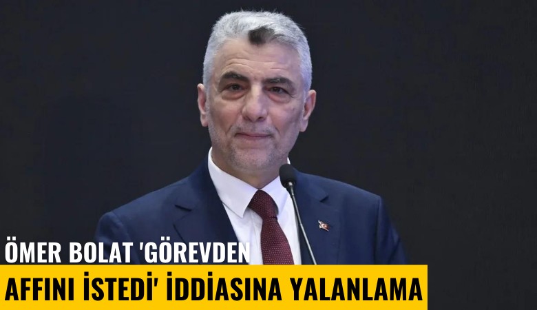 Ömer Bolat 'görevden affını istedi' iddiasına yalanlama