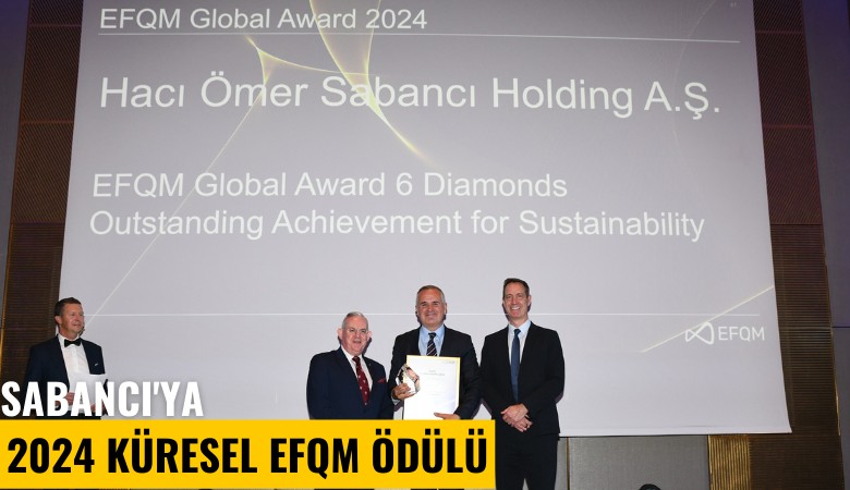 Sabancı'ya 2024 Küresel EFQM ödülü