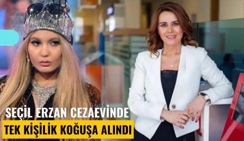Seçil Erzan cezaevinde tek kişilik koğuşa alındı