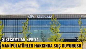 Şişecam'dan SPK'ya manipülatörler hakkında suç duyurusu