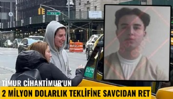 Timur Cihantimur'un 2 milyon dolarlık teklifine savcıdan ret