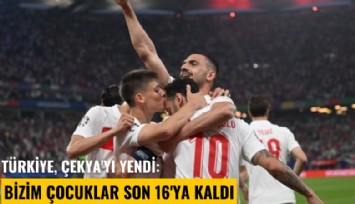 Türkiye, Çekya'yı yendi: Bizim Çocuklar son 16'ya kaldı