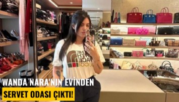 Wanda Nara'nın evinden servet odası çıktı!