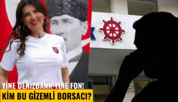 Yine Denizbank yine fon! Kim bu gizemli borsacı?